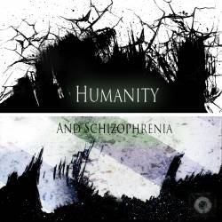 Humanity & Schizophrenia